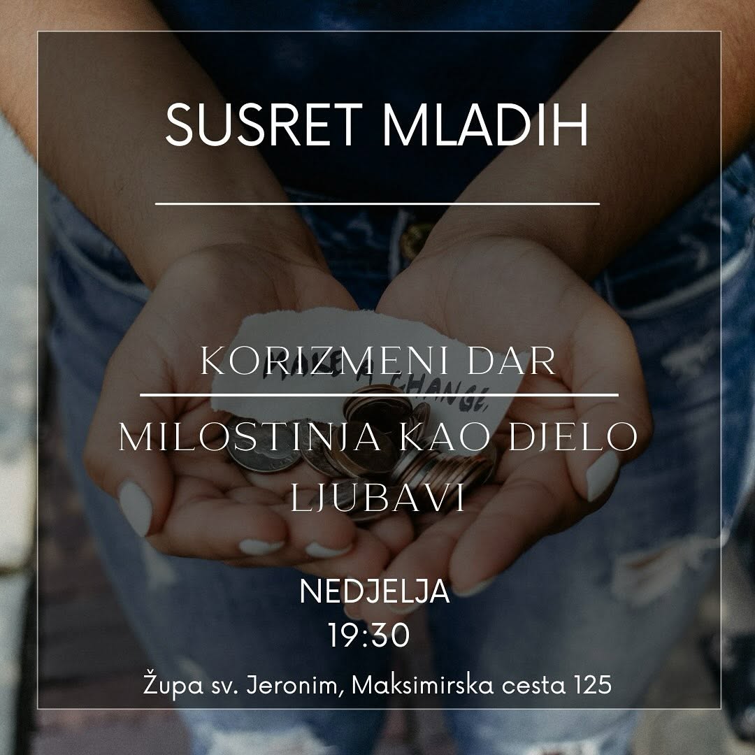 Kateheze za mlade - Korizmeni dar: Milostinja kao djelo ljubavi