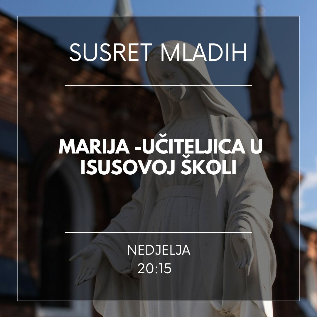 Kateheze za mlade - Marija, učiteljica života